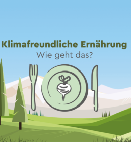 Klimafreundliche Ernährung – wie geht das? Image