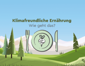 Klimafreundliche Ernährung – wie geht das? Image
